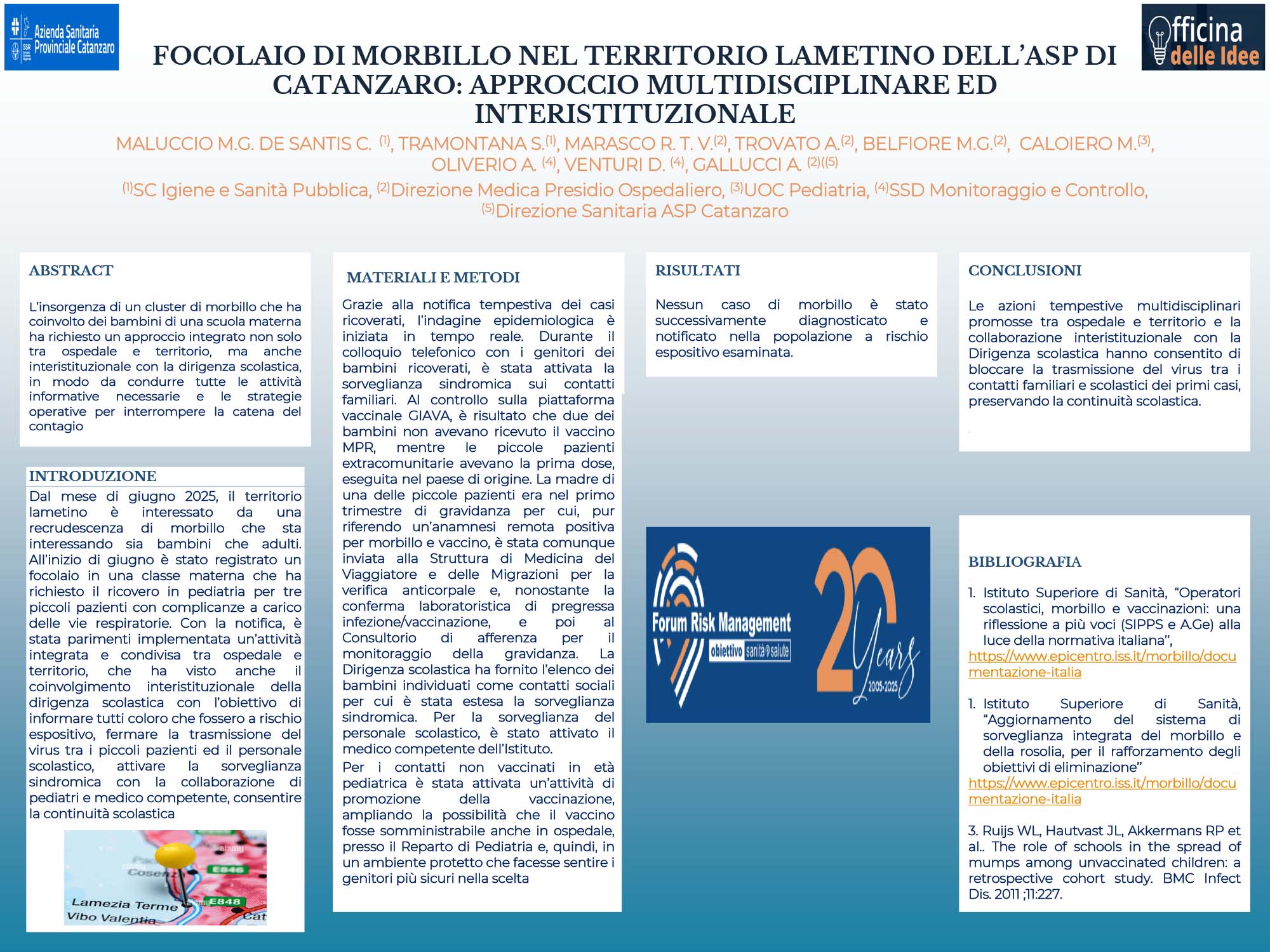 FOCOLAIO DI MORBILLO NEL TERRITORIO LAMETINO DELL’ASP DI CATANZARO: APPROCCIO MULTIDISCIPLINARE ED INTERISTITUZIONALE